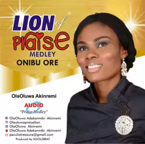 Olaoluwa Akinremi - Onibu Ore (Praise Medley)